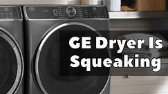 GE Dryer Is Squeaking - Troubleshooting Guide - DIY Appliance Repairs, Home Repair Tips and Tricks