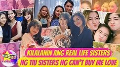 Kilalanin ang Real Life Sisters ng Tiu Sisters ng Can't Buy Me Love