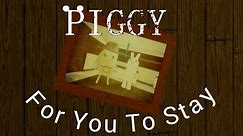 Mira K -"For You To Stay" |Piggy Soundtrack Lyrics|