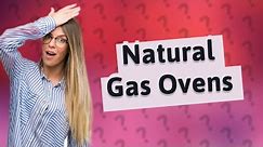 Is natural gas used in ovens?