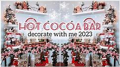 ✨CHRISTMAS✨HOT COCOA/CANDY BAR🎄| HOT COCOA BAR STYLING IDEAS☕️| CHRISTMAS DECORATE WITH ME*2023🎅🏼