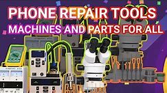 Shop Online, Mobile Phone Repair Tools, Parts and Machines