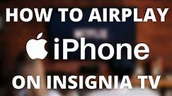 How to Airplay From iPhone to ANY INSIGNIA TV