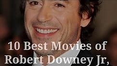 10 Best Movies Robert Downey Jr