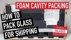 Foam Cavity Packing Glass for Shipping