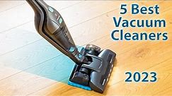 5 Best Vacuum Cleaners 2023 AWESOME Cordless Vacuum - You Must Have