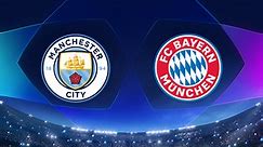 Match Highlights: Man. City vs. Bayern