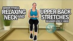 Relaxing Neck And Upper Back Stretches For Seniors And Beginners | 10Min
