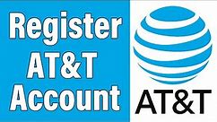 Create AT&T Account 2021 | att.com Account Registration Help | myAT&T Sign Up