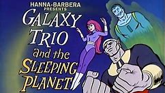 The Galaxy Trio E04 - The Sleeping Planet - video Dailymotion