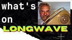 What's on LongWave