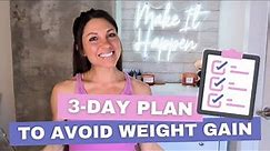 EP.13 A 3-Day Plan to Avoid Holiday Weight Gain