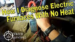 How I Diagnose Electric Furnaces With No Heat