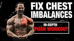 HOW TO FIX CHEST IMBALANCES | FULL PUSH WORKOUT