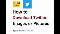 How to save download Twitter photo or image | ARC Tutorials