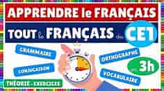 Apprendre TOUT le français du CE1 en 3 heures !