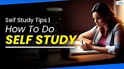 Self Study Tips | How to do Self Study | How to become topper by doing Self Study | Letstute.