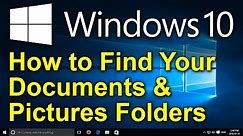 ✔️ Windows 10 - Find Your Documents and Pictures Folders - Start Button & File Explorer