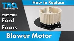How to Replace Blower Motor 2012-2020 Ford Focus
