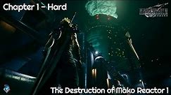 FF7 Chapter 1 The Destruction of Mako Reactor 1 Hard Mode Gameplay - Final Fantasy 7 Remake 2020