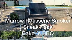 Marrow Rotisserie Smoker Sneak Peak - Baker’s BBQ