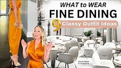 WHAT to WEAR to a FANCY RESTAURANT | 9 CLASSY OUTFIT IDEAS