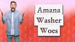 Why is my Amana washer not starting the wash cycle?