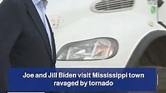 President Biden and wife Jill visit Mississippi town ravaged by tornado