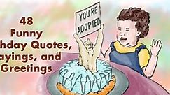 47 Funny Birthday Quotes, Sayings, and Greetings