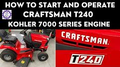 How to Start and Operate Craftsman T240 Lawn Tractor