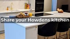 Share your Howdens kitchen
