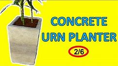 How To Make a Concrete Urn Planter 2/6