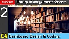 2. Library Management System in C# - Dashboard Design and Coding