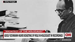 New tapes reveal Adolf Eichmann boasting about his role in the Holocaust