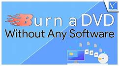 How to burn a DVD on windows 10 without any software