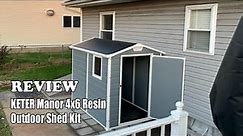 KETER Manor 4x6 Resin Outdoor Shed Kit - Review 2022