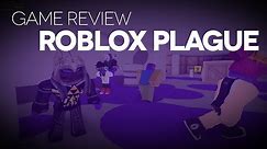 The ROBLOX Plague Game Review