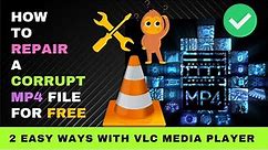 How to Repair a Corrupt MP4 File for Free - Fix a Corrupt .mp4 Video File in 2 Easy Steps (VLC)