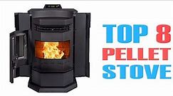Best pellet stove On The Market Right Now| Top 8 Stove In 2023!