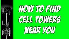 Cell Towers Near Me - How EASILY Find Cell Towers Near Your Location