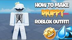 HOW TO MAKE A ROBLOX OUTFIT!! DRIPPY!