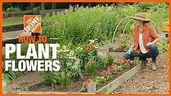 How to Plant Flowers | Gardening Tips and Projects | The Home Depot