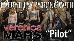 Everything Wrong With Veronica Mars "Pilot"