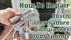 How To Replace Thermadore / Bosch Dishwasher Door Spring Cable 00754866 | Easy DIY