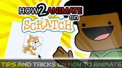HOW TO ANIMATE IN SCRATCH (Scratch Animation Tutorial)