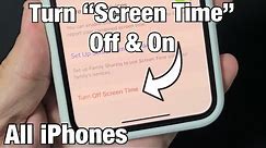 All iPhones: How to Turn "Screen Time" ON & OFF