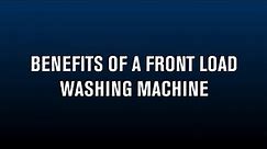 Benefits of a Front Load Maytag® Washing Machine