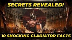 Roman Gladiators Exposed: 10 Shocking Facts You Never Knew!