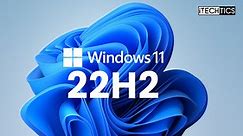 Download And Install Windows 11 Version 22H2 (2022 Update)