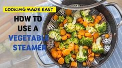 Ultimate Guide: How to Use a Vegetable Steamer for Delicious Results!